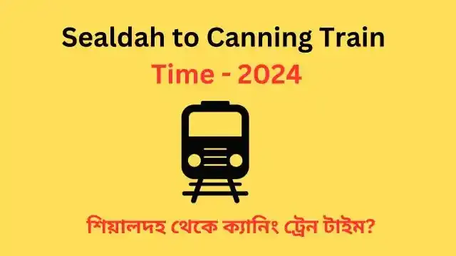 train travel time sealdah to canning
